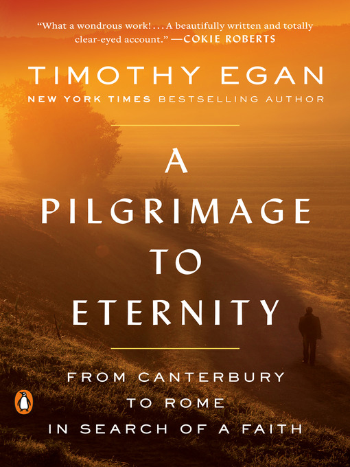 Title details for A Pilgrimage to Eternity by Timothy Egan - Available